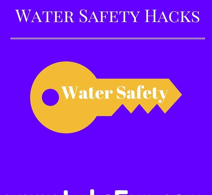 Water Safety, Lake safety, swim lessons, water safety hacks, water with kids, swim lessons