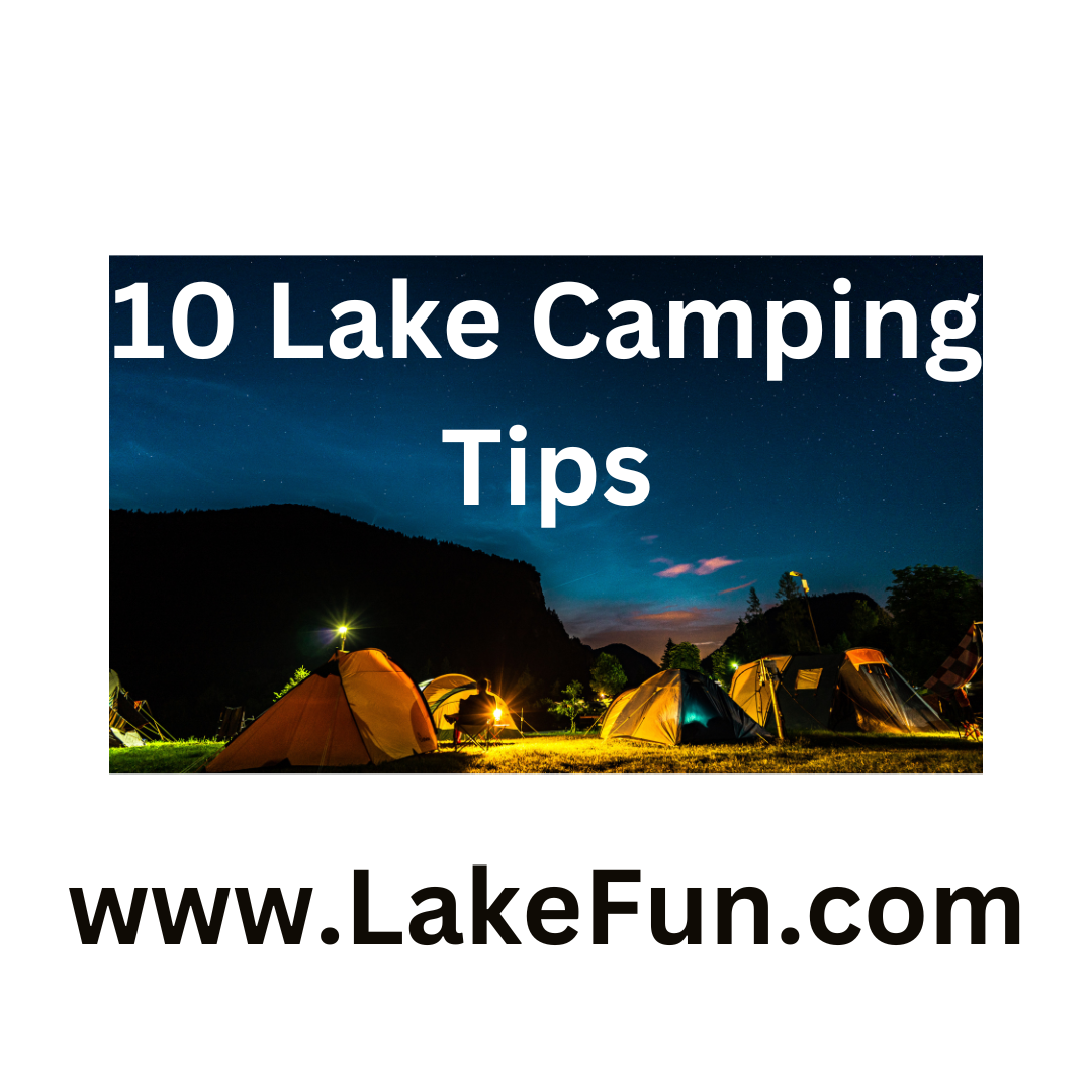 10 Lake Camping Tips