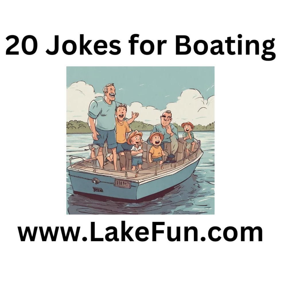 20 Jokes for Boating (Dad Jokes) Your 1 Source for Worldwide Lake Fun