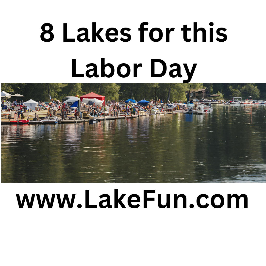 8 Lakes for this Labor Day