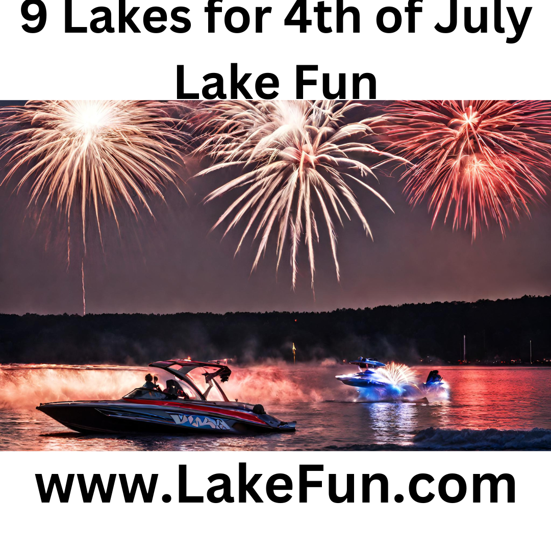 9 Lakes for 4th of July Lake Fun