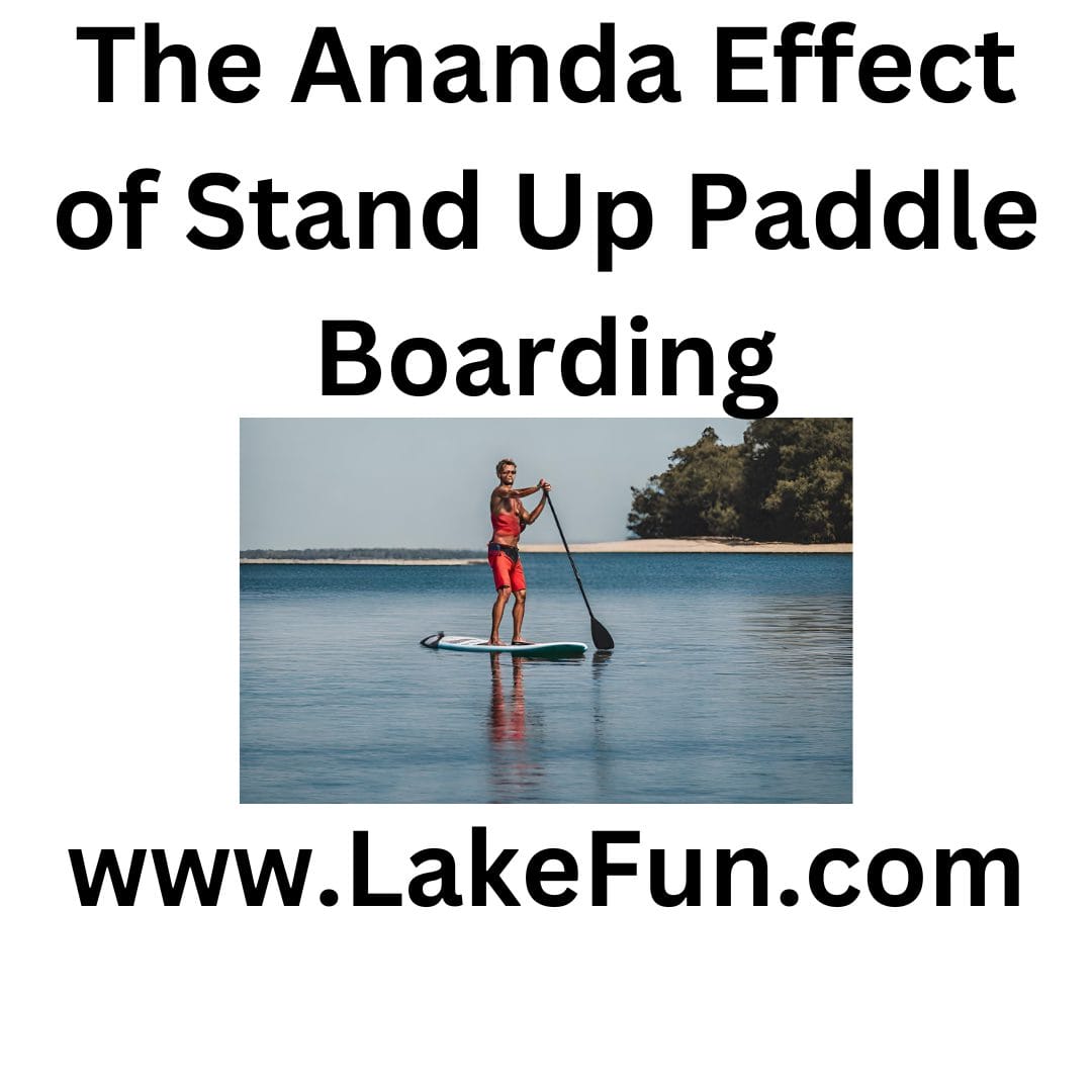 The Ananda Effect of Stand Up Paddle Boarding